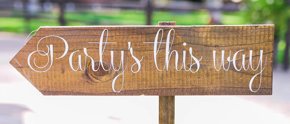 Party's this way wooden custom sign