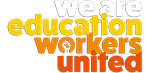 education workers united