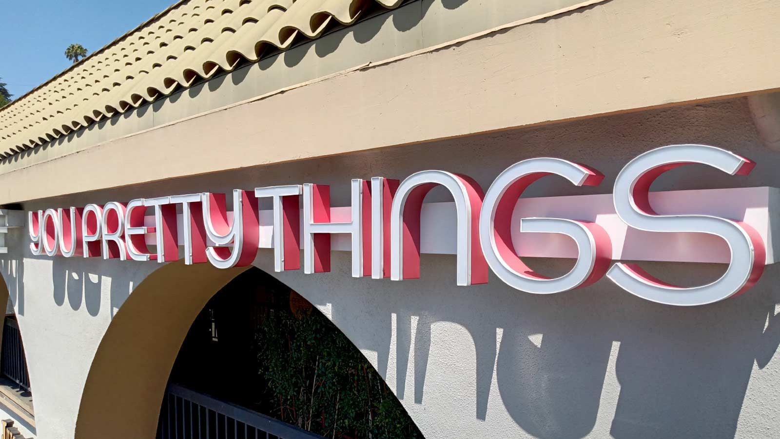 you pretty things outdoor illuminated sign